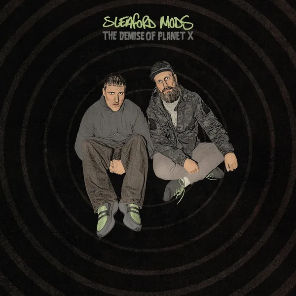 Sleaford Mods: The Demise Of Planet X