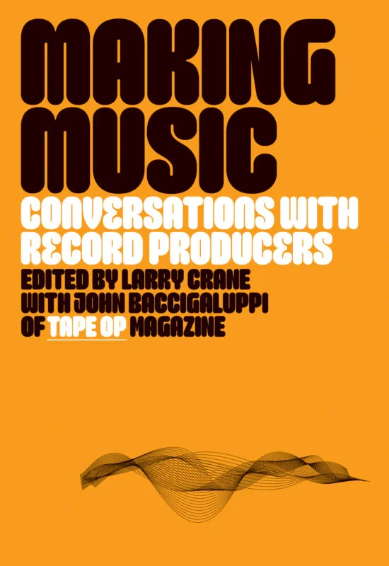 Making Music: Our Tape Op Book Reviewed