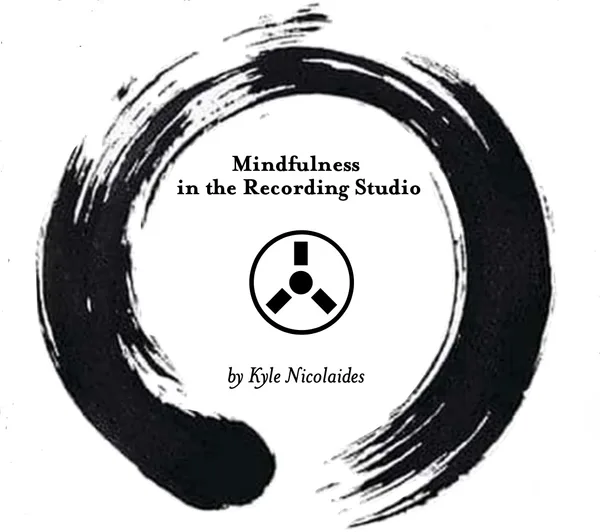 Mindfulness in the Recording Studio