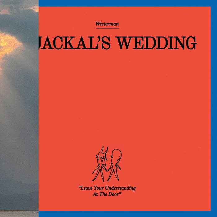 Westerman: A Jackal’s Wedding