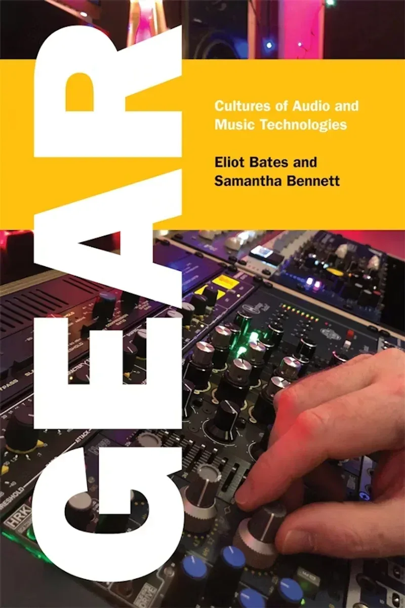 Podcast episode 109: Episode 109: Authors Eliot Bates & Samantha Bennett on their book, Gear: Cultures of Audio and Music Technologies 